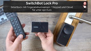 SwitchBot Lock Pro  Das neue Smartlock von Switch Bot stellt sich vor  Alternative zu Nuki und Co [upl. by Aleck]