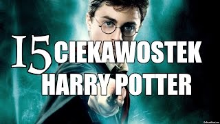 15 ciekawostek  Harry Potter [upl. by Auhsot133]