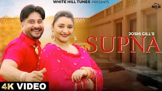 Supna Official Video Joshi Gill  New Romantic Punjabi Song 2024  Punjabi Love Song [upl. by Cohlier]