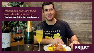 RECEITA DE PATO CONFITADO AO MOLHO DE LARANJA COM RISOTO DE AÇAFRÃO E HARMONIZAÇÕES [upl. by Annuhsal]