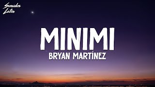 MINIMI Letra\Lyrics  Bryan Martínez [upl. by Etak]