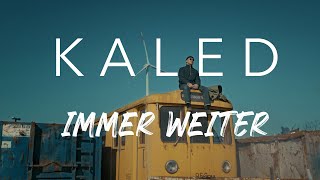 KALED  Immer weiter Official Video [upl. by Hollington]