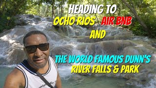 🇯🇲 Driving to Ocho Rios Air Bnb And Checking Out The World Famous Dunn River Falls [upl. by Omura]