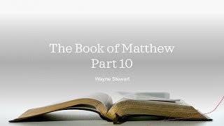 The Book of Matthew  Part 10 [upl. by Japeth]