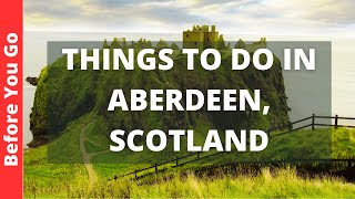 Aberdeen Scotland Travel Guide 14 BEST Things To Do In Aberdeen UK [upl. by Oeflein]