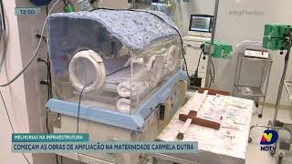 Melhorias na infraestrutura começam as obras de ampliação da Maternidade Carmela Dutra [upl. by Zachery793]