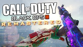 BLACK OPS 3 REMASTERED is BACK [upl. by Euqirrne]