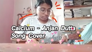 Calcium by Anjan Dutta Song Cover ukulele songcover ukulele bengali [upl. by Maurise]