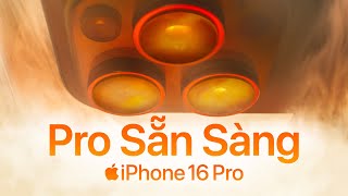 iPhone 16 Pro  Pro Sẵn Sàng  Apple [upl. by Peery263]