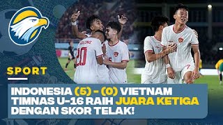 Full Time Indonesia 50 Vietnam Timnas Indonesia U16 Juara Ketiga Piala AFF U16 [upl. by Tshombe961]