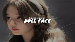 DOLL FACE 9999× subliminal 100 result [upl. by Hyacinthe]