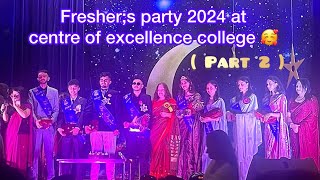 😍 PART 2  of freshers party at centre of excellence college 2024✨ Sejal Kadsholi 07 💫 [upl. by Yl680]