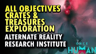 Alternate Reality Research Institute Exploration Once Human All Objectives Mystical Treasures amp C [upl. by Inigo]