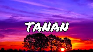 Tanan  VNCE Lyrics [upl. by Enela]