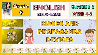 ENGLISH 6 QUARTER 2 WEEK 4  5  BIASES AND PROPAGANDA DEVICES [upl. by Nitsuga]