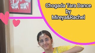 Chogada Tara song  dance cover  MireyaampRachel [upl. by Magna]