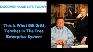 Lessons Bill Britt of Amway Taught About the Free Enterprise Capitalist System [upl. by Yeliac]