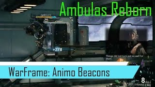 Warframe Collecting Animo Beacons using Stealth Ambulas Reborn Event [upl. by Zolner]