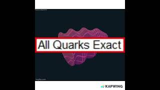 Exact Quarks [upl. by Basset]