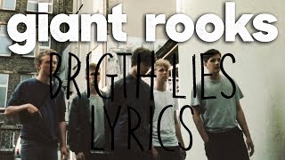 Giant Rooks  Bright Lies lyrics [upl. by Urbani669]