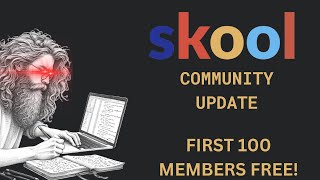 Skool Community Update  FIRST 100 MEMBERS FREE [upl. by Flossie735]