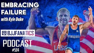 Kyle Dake  BJJ Fanatics Podcast 584 [upl. by Navap]