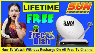 Sun Direct Lifetime Free Recharge  Sun Direct DTH Ko Free me TV Channel Kaise Chalaye  Sun Direct [upl. by Scoville]