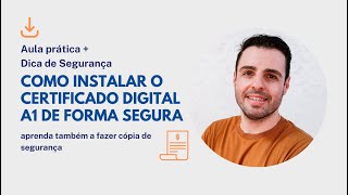 Como Instalar o Certificado Digital A1 de Forma Segura e Fazer uma Cópia de Segurança [upl. by Erual]