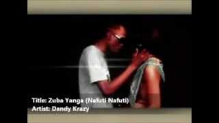 Zuba Yanga Nafuti Nafuti  by Dandy Krazy [upl. by Essilem588]