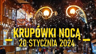 KRUPÓWKI NOCĄ 20 STYCZNIA 2024r travel zakopane [upl. by Endor]