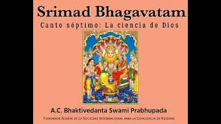 Srimad Bhagavatam Canto séptimo cap5 textos del 1 al 14 srimadbhagavatam srilaprabhupada [upl. by Stearn347]