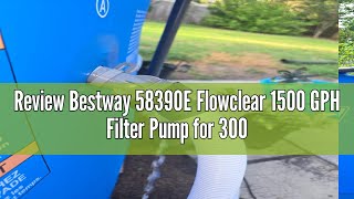 Review Bestway 58390E Flowclear 1500 GPH Filter Pump for 300 to 8400 Gallon Above Ground Swimming P [upl. by Ahsiened]