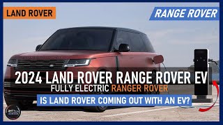 2024 Land Rover Range Rover EV Land Rover Officially Announces Fully Electric [upl. by Kaylee639]