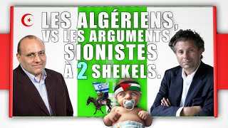 Les Algériens VS Les Arguments Sionistes à 2 Shekels [upl. by Hsirt]