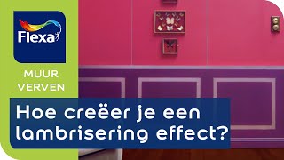 Lambrisering effect verven in 5 stappen  Flexa verf [upl. by Ahron]