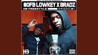 OFB Lowkey amp Bradz HB Freestyle Season 2 [upl. by Eltrym698]