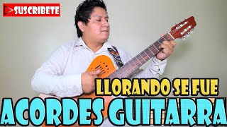 LLORANDO SE FUE  ACORDES GUITARRA  KJARKAS [upl. by Timms179]