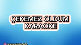 Çekemez oldum  Karaoke [upl. by Teplitz]