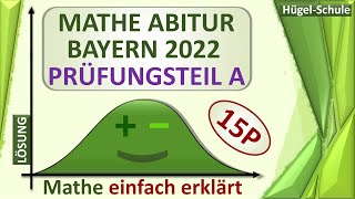 Abitur Mathe Bayern 2022 Prüfungsteil A komplette Lösung 💡 [upl. by Pazia]