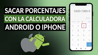 ¿Cómo sacar porcentajes con la calculadora de tu celular ANDROID o IPHONE [upl. by Eniagrom]