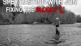 Spey Casting With Jon  Fixing The Bloody L [upl. by Lramaj151]