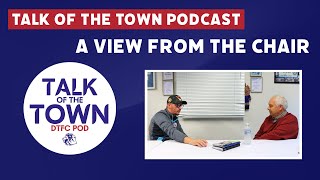 Talk of the Town Podcast  A VIEW FROM THE CHAIR [upl. by Chevalier]