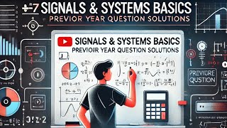 Complete PYQs of Signals and Systems Basics Solving Previous Year Question Papers ⚡ [upl. by Esinaej]