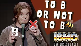 ISMO  To B or Not to B [upl. by Breban585]