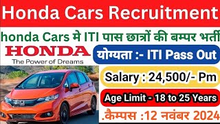 Honda Car Plant Bharti 12 November 2024 iti Pass Out Eligible New Campus Honda Car Plant [upl. by Nnylatsyrk664]