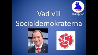 Vad vill Socialdemokraterna S [upl. by Unam]