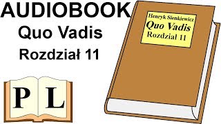 Rozdział 11 Quo Vadis Henryk Sienkiewicz AUDIOBOOK  Pan Lektor [upl. by Stew]