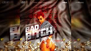 Danielle DI  Bad Bitch Official Audio [upl. by Itirp203]