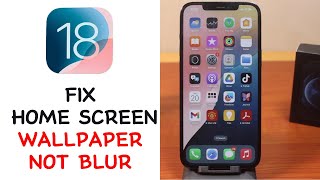 How to Fix Home Screen Wallpaper Not Blur on iPhone iOS 18 [upl. by Rechaba]