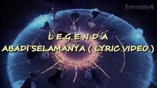 Ost Film Legenda  Abadi Selamanya Lyric Video [upl. by Ahsieuqal]